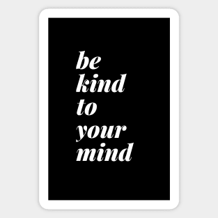 Be Kind To Your Mind Standard Black Sticker